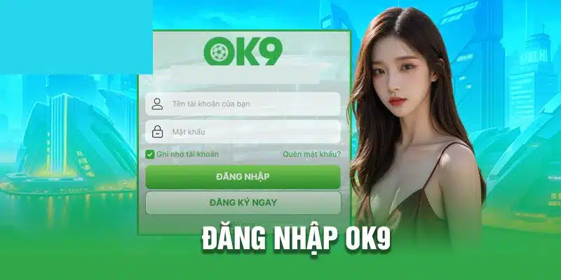 Nhiều lợi ích khi đăng nhập vào tài khoản OK9