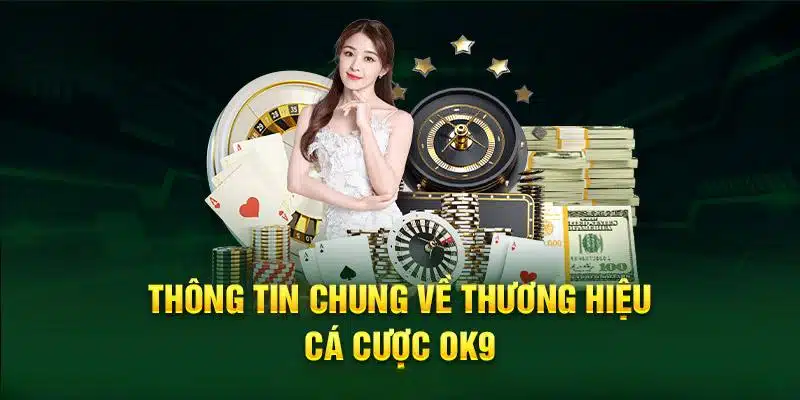 Những điều cần biết về OK9